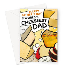 Happy Father's Day - World's Cheesiest Dad Greeting Card