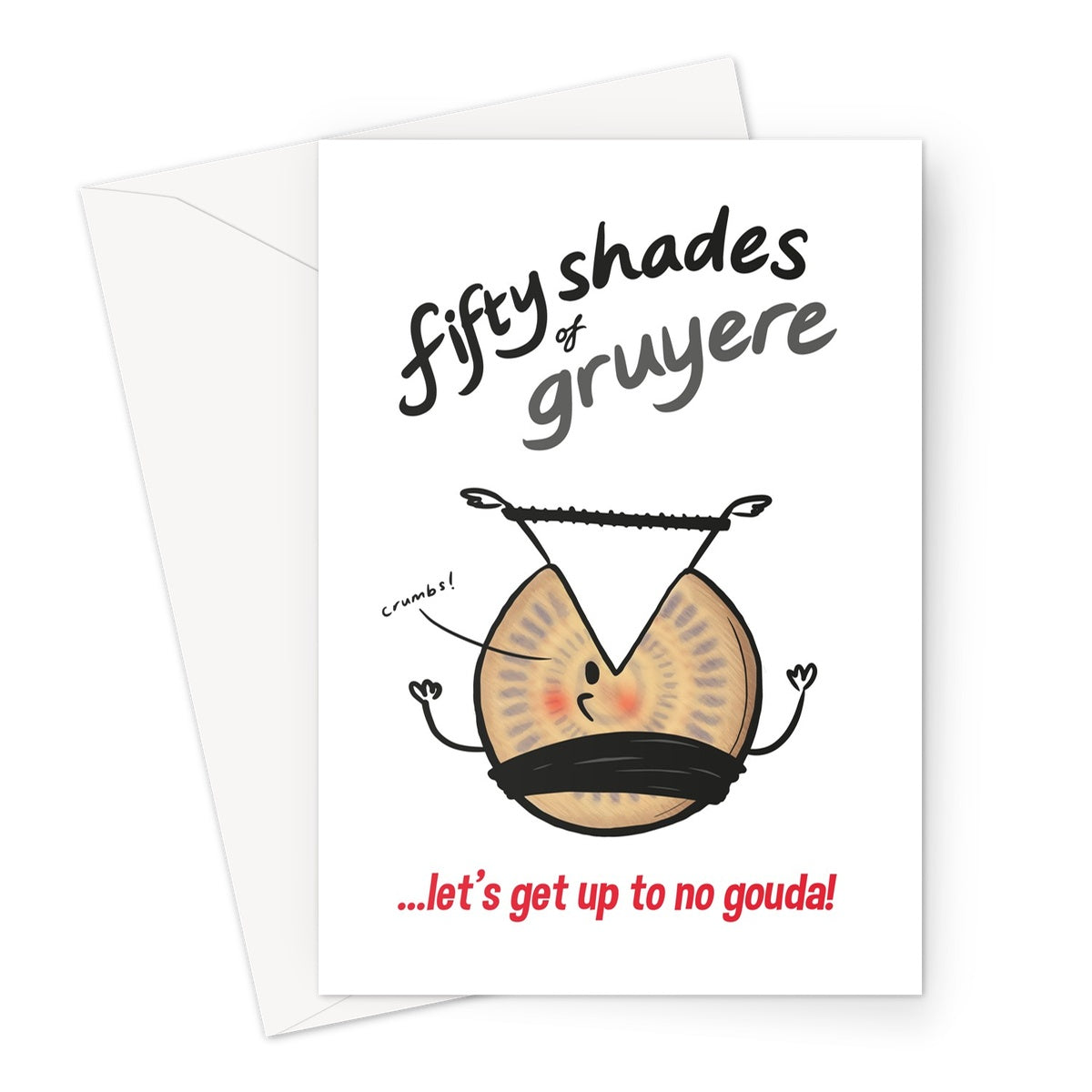 Fifty Shades of Gruyere Greeting Card