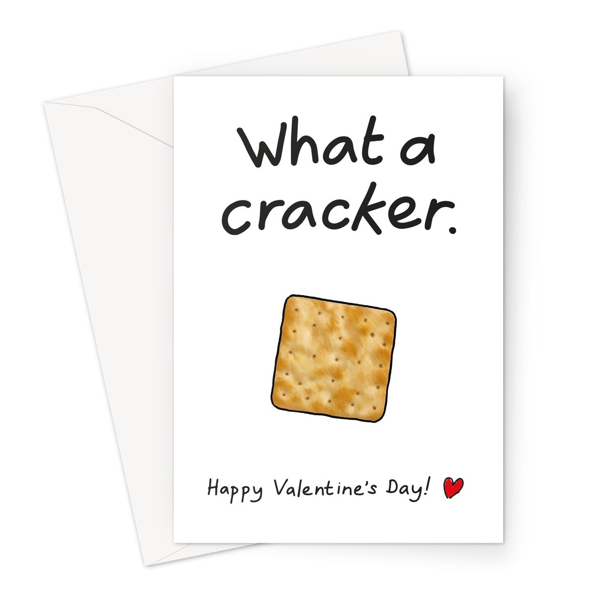 What A Cracker. Happy Valentine's Day! Greeting Card