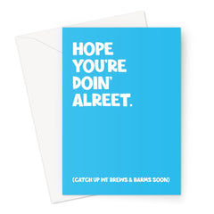 Hope You're Doin' Alreet Greeting Card