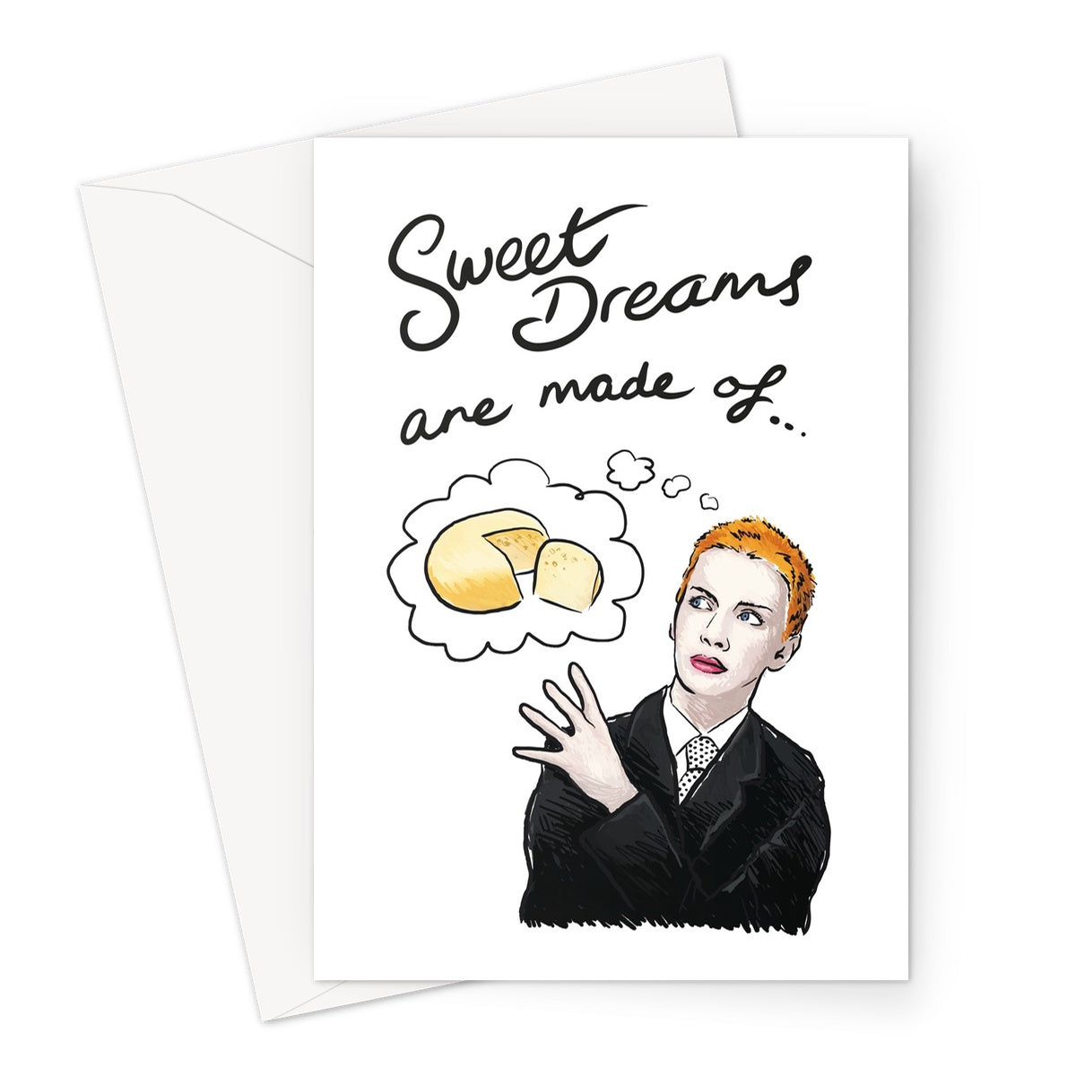 Sweet Dreams Are Made Of Cheese Greeting Card