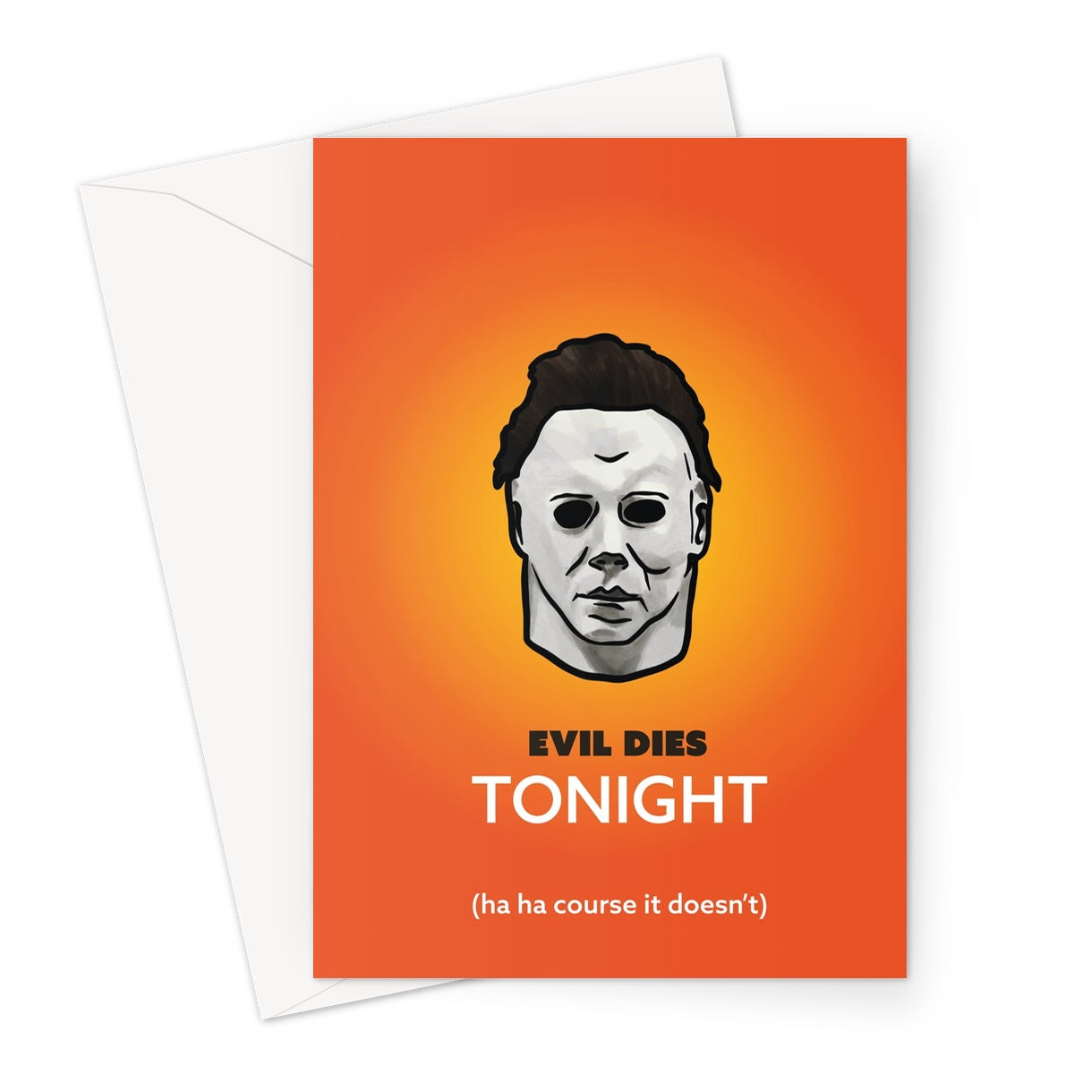 Evil dies tonight - Michael Myers Halloween - Orange Greeting Card