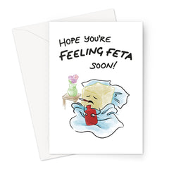 Hope You're Feeling Feta Soon! Greeting Card