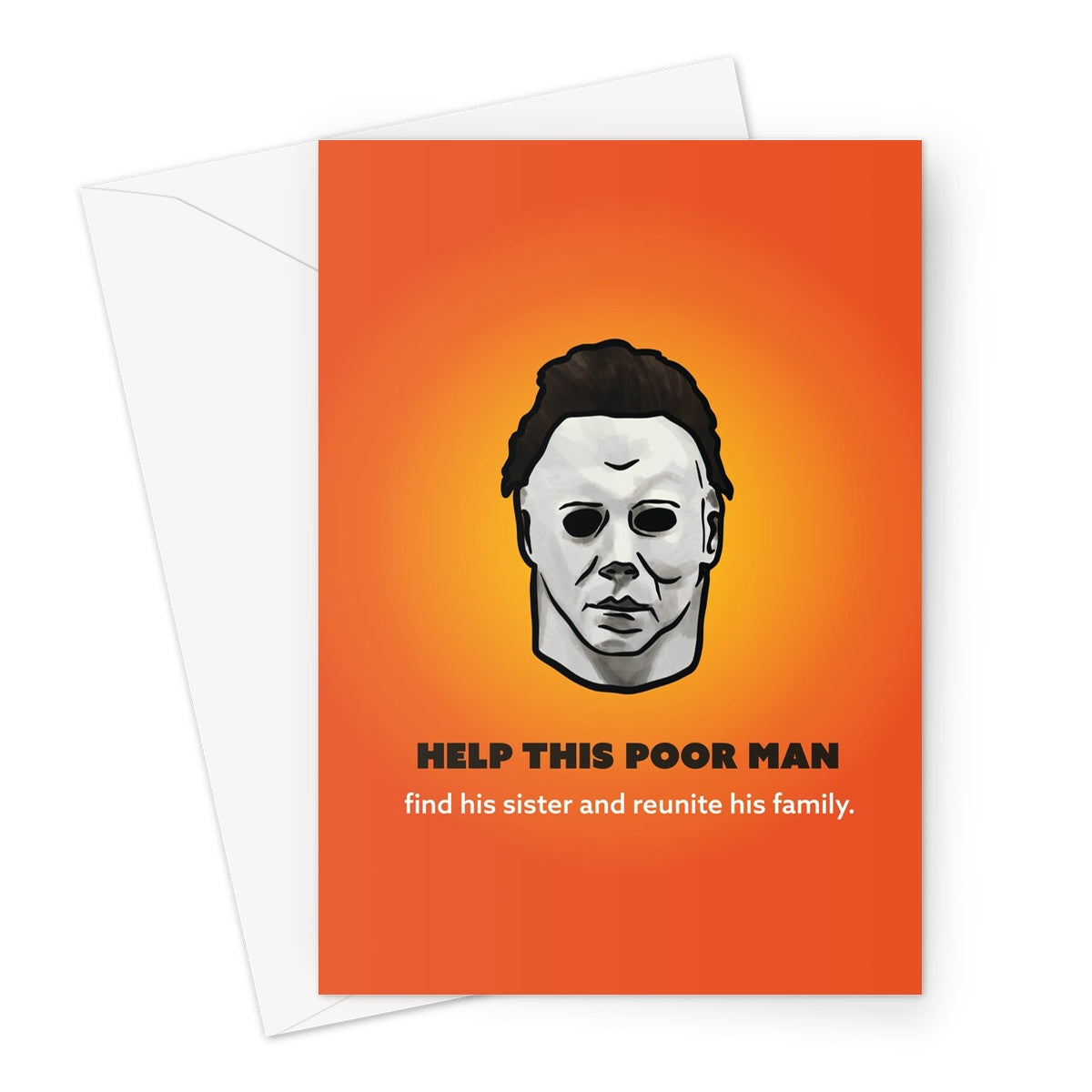 Help this poor man - Michael Myers Halloween - Orange Greeting Card