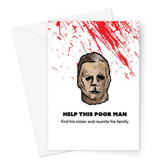 Help this poor man - Michael Myers Halloween - Blood Splatter Greeting Card