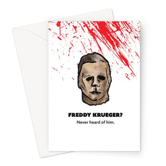 Who's Freddy Krueger? - Michael Myers Halloween - Blood Splatter Greeting Card