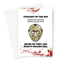 What's killing you? - Jason Voorhees Friday the 13th - Blood Splatter Greeting Card