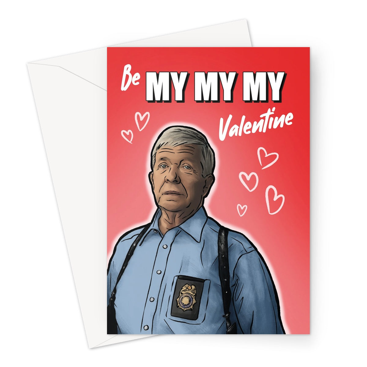 Be My My My Valentine - Homicide Hunter Joe Kenda Greeting Card