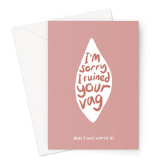 Sorry I Ruined Your Vag Greeting Card