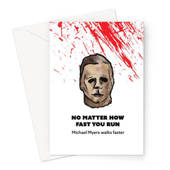 Michael walks faster - Michael Myers Halloween - Blood Splatter Greeting Card