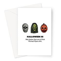 Halloween III Season of the Witch - Better than Michael Myers Greeting Card